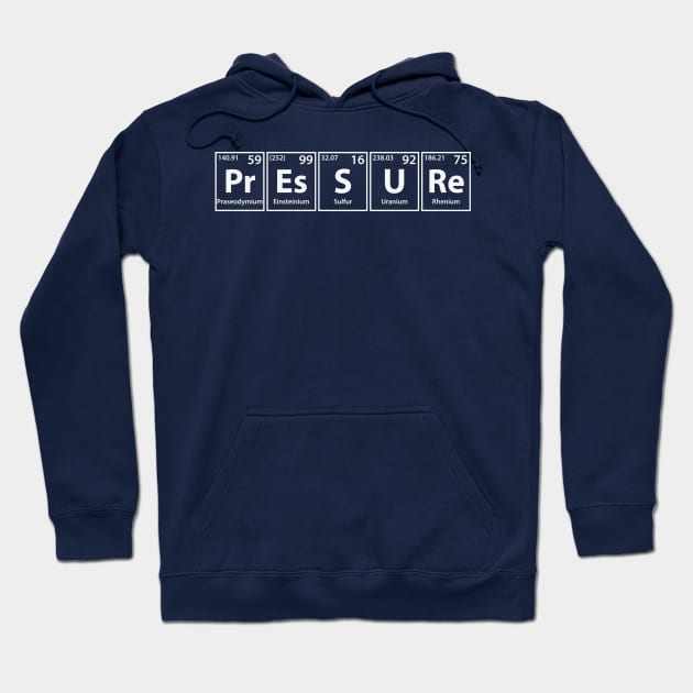 Pressure (Pr-Es-S-U-Re) Periodic Elements Spelling Hoodie by cerebrands